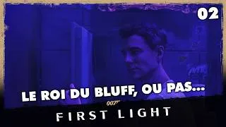 Miniature : 007 First Light - Le roi du bluff, ou pas... - Épisode 2