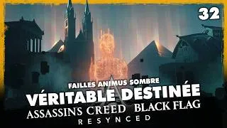 Miniature : Assassin's Creed Black Flag Resynced - Véritable Destinée - Épisode 32 (Fin)