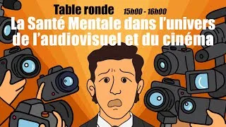 Miniature : Table ronde 2025 - La Santé Mentale dans l’univers de l’audiovisuel et du cinéma