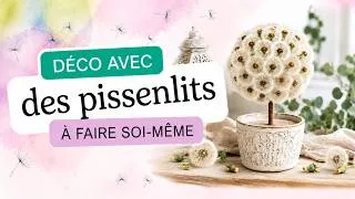 Miniature : Des pissenlits en déco ? Essayez ces DIY féeriques ! 🌼