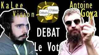 Miniature : DEBAT Antoine Goya & KaLee Vision / De l'importance du vote