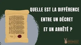 Miniature : Quelle est la différence entre un Décret et un Arrêté ?
