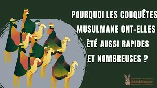 Miniature : Pourquoi les conquêtes musulmanes ont-elles été aussi rapides et nombreuses ?