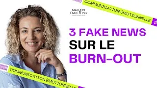 Miniature : 3 FAKE NEWS sur le Burn Out et auquel tu CROIS !