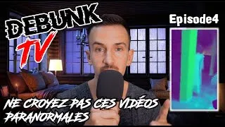 Miniature : NE CROYEZ PAS CES VIDÉOS FANTOMES Debunk TV épisode 4
