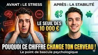 Miniature : Le seuil des 10 000 € : Pourquoi TOUT change (même dans ton CERVEAU)