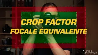 Miniature : Comprendre le CROP FACTOR et les FOCALES équivalentes