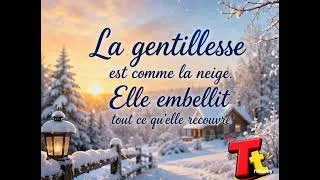 Miniature : La gentillesse est comme la neige Elle embellit ce qu'elle recouvre #amor #amour #citation #beauté