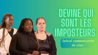 Miniature : Devine qui sont les imposteurs | Spécial consultantes en communication de crise (partie 2)
