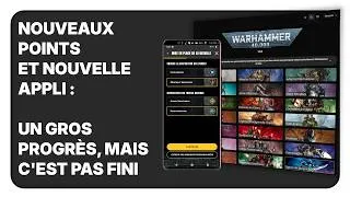 Miniature : Nouveaux points et appli Warhammer 40K: un gros progrès, mais c'est pas encore sec !