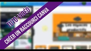 Miniature : [Tuto] Créer un raccourci pour une présentation Canva
