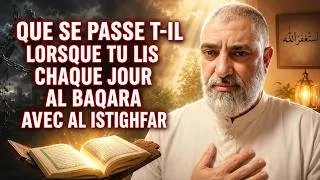 Miniature : QUE SE PASSE T-IL LORSQUE TU LIS SOURATE AL BAQARA TOUS LES JOURS + AL ISTIGHFAR ?