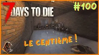 Miniature : Nous avons atteint le centième épisode 🥳! - 7 Days To Die - #100 (FR) (2K)