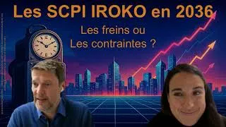 Miniature : Souvenir du Futur - Les SCPI Iroko et les freins potentiels pour ces SCPI