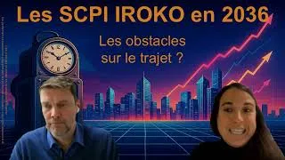 Miniature : Souvenir du Futur - Les SCPI Iroko et les obstacles sur le trajet