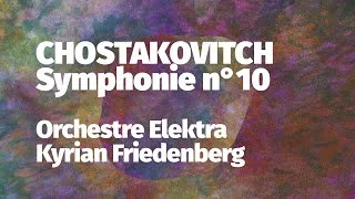 Miniature : Dmitri Chostakovitch / Symphonie n°10 - Orchestre Elektra, Kyrian Friedenberg