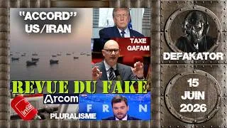 Miniature : 📰 Revue du fake - 15/06/26 : "Accord" US / Iran