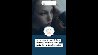 Miniature : Le burn-out peut-il être considéré comme une maladie professionnelle ?