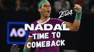 Miniature : Nadal, It's Time to ComeBack 2024 !