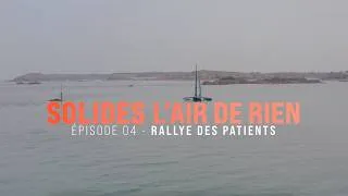 Miniature : SOLIDES L'AIR DE RIEN : ÉPISODE 4 - LE RALLYE DES PATIENTS