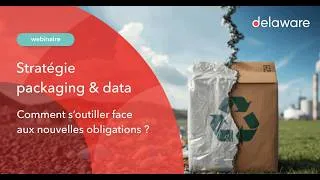 Miniature : Webinaire Stratégie packaging & data : comment s’outiller face aux nouvelles obligations ?