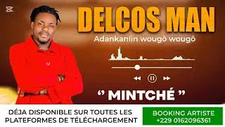 Miniature : DELCOS MAN MINTCHE Audio officiel