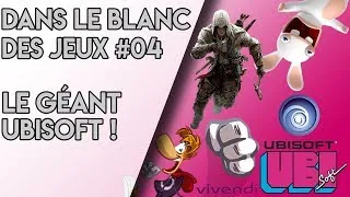 Miniature : COMMENT UBISOFT EST-IL DEVENU UN GÉANT DU JEU VIDÉO ?! | DANS LE BLANC DES JEUX #04