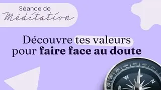 Miniature : Séance de méditation : Faire face au doute