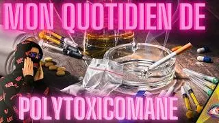 Miniature : Une journée dans ma vie de POLYTOXICOMANE