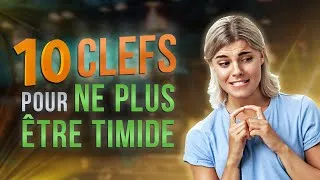 Miniature : Je suis TIMIDE - 10 CLEFS !