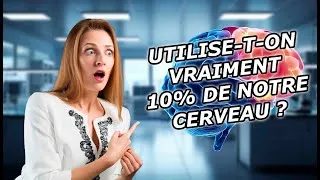 Miniature : Utilise-t-on vraiment que 10% de notre cerveau ?