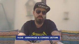 Miniature : VLOG - Annonces et conseil lecture