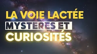 Miniature : La Voie Lactée: Mystères et Curiosités