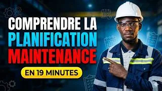 Miniature : Maintenance Industrielle : Comprendre la Planification Rapidement en 19 Minutes