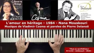 Miniature : L'amour en héritage - 1984 - Nana Mouskouri - Musique de Vladimir Cosma et paroles de Pierre Delanoë