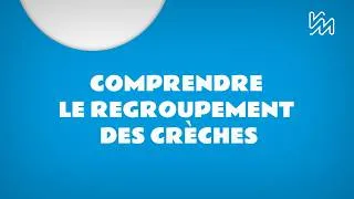 Miniature : Comprendre le regroupement des crèches