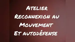Miniature : Atelier de reconnexion au mouvement et d'autodéfense.