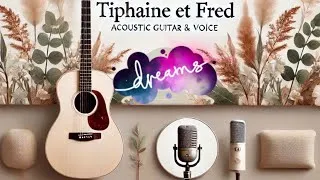 Miniature : DREAMS : duo acoustique ( Tiphaine & Fred ) - TEASER
