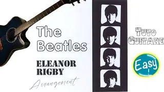 Miniature : Eleanor Rigby - The Beatles - Arrangement Guitare Acoustique ( Facile )