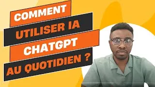 Miniature : COMMENT utiliser IA CHATGPT au QUOTIDIEN au TRAVAIL ET en tant que Chef de projet?