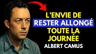 Miniature : L’Envie de Rester Allongé Toute la Journée (Camus Explique)