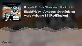 Miniature : BlackFriday : Arnaque, Stratégie ou vraie Aubaine ? 🛍 [Rediffusion]