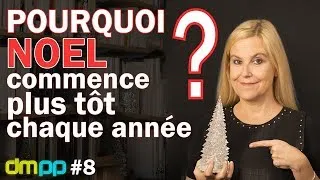 Miniature : DMPP #8 - Pourquoi Noël commence de plus en plus tôt ?