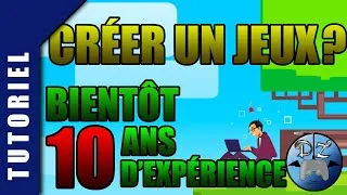 Miniature : COMMENT J'AI APPRIS À CRÉER DES JEUX VIDÉOS ? BIENTÔT 10 ANS