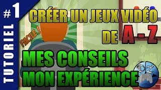 Miniature : COMMENT CRÉER UN JEU VIDÉO DE A-Z | Mes Conseils, Mon Expérience