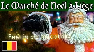 Miniature : Marché de Noël à Liège  : Pas vraiment authentique !
