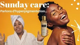 Miniature : SUNDAY CARE:parlons d'D'HYPERPIGMENTATIOn....