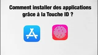 Miniature : Comment installer des applications grâce à laTouche ID ?