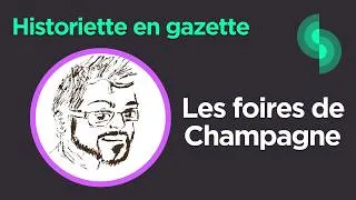 Miniature : Historiette en gazette #23 : Les foires de Champagne
