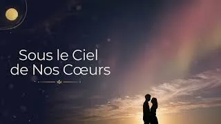 Miniature : Sous le Ciel de Nos Cœurs